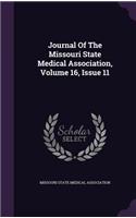 Journal of the Missouri State Medical Association, Volume 16, Issue 11