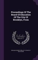 Proceedings of the Board of Education of the City of Brooklyn, from