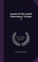 Annals Of The Lowell Observatory, Volume 3