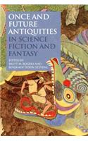 Once and Future Antiquities in Science Fiction and Fantasy