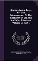 Standards and Tests for the Measurement of the Efficiency of Schools and School Systems, Volume 15, Part 1