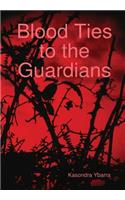 Blood Ties to the Guardians