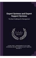 Expert Systems and Expert Support Systems