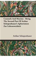 Counsels and Maxims - Being the Second Part of Arthur Schopenhauer's Aphorismen Zur Lebensweisheit