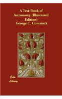 A Text-Book of Astronomy (Illustrated Edition)