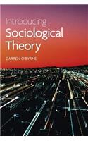 Introducing Sociological Theory