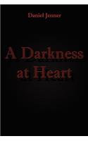 A Darkness at Heart