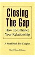 Closing the Gap, How to Enhance Your Relationship