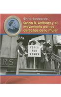 Susan B. Anthony Y El Movimiento Por Los Derechos de la Mujer
