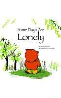 Some Days are Lonely