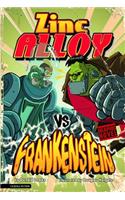 Zinc Alloy vs Frankenstein