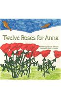 Twelve Roses for Anna