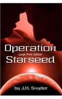 Operation Starseed [Large Print]