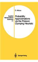 Probability Approximations Via the Poisson Clumping Heuristic