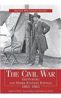 Civil War: Gettysburg and Other Eastern Battles 1863-1865