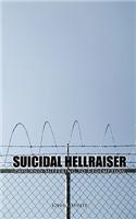 Suicidal Hellraiser Pain and Suffering to Redemption