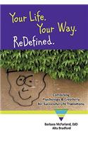 Your Life. Your Way. ReDefined.