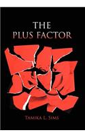 Plus Factor