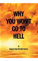 Why You Won't Go To Hell