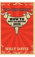 How to Not go Broke Ranching