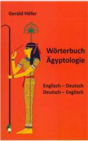 Worterbuch Agyptologie, Englisch-Deutsch / Deutsch-Englisch