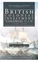 British Colonial Investment in Colonial N.S.W. 1788-1850