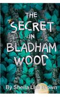 The Secret in Bladham Wood