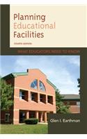 Planning Educational Facilities: What Educators Need to Know: What Educators Need to Know