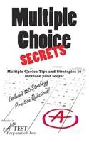 Multiple Choice Secrets: How to Increase your Score on any Multiple Choice Exam(English)