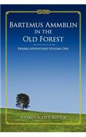 Bartemus Ammblin in the Old Forest