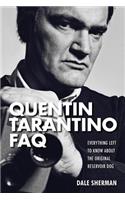Quentin Tarantino FAQ: Everything Left to Know About the Original Reservoir Dog(FAQ)