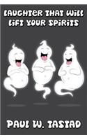 Laughter that Will Lift Your Spirits