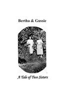 Bertha and Gussie: A tale of Two Sisters