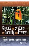 Circuits and Systems for Security and Privacy