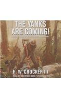 Yanks Are Coming!