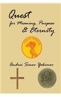 Quest for Meaning, Purpose & Eternity
