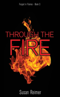 Through the Fire: (3 Forged in Flames)