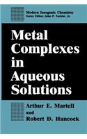 Metal Complexes in Aqueous Solutions