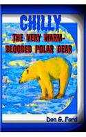 Chilly The Very Warm-Blooded Polar Bear