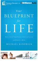 Your Blueprint for Life