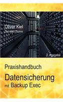 Datensicherung mit Backup Exec - Ein Praxishandbuch: (German)