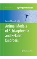 Animal Models of Schizophrenia and Related Disorders