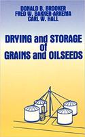 Drying and Storage Of Grains and Oilseeds [Special Indian Edition - Reprint Year: 2020] [Paperback] Donald B. Brooker; F.W. Bakker-Arkema; Carl W. Hall