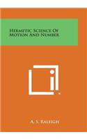 Hermetic Science of Motion and Number