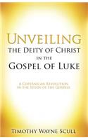 Unveiling the Deity of Christ in the Gospel of Luke