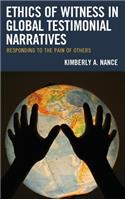 Ethics of Witness in Global Testimonial Narratives