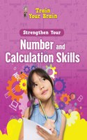 Strengthen Your Number and Calculation Skills: (Train Your Brain)