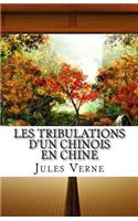 Les Tribulations d'Un Chinois En Chine