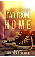 Far From Home (The Home Series