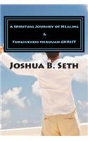 Spiritual Journey of Healing & Forgiveness through CHRIST